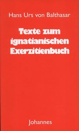 Texte zum ignatianischen Exerzitienbuch (Sammlung Christliche Meister) von Johannes Verlag